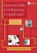 Cover: Essential Skills for Influencing in Healthcare - CRC Press