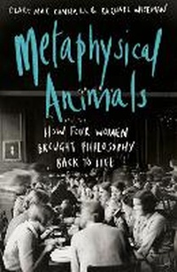 Enlarge image Cover: Metaphysical Animals - Chatto & Windus