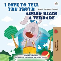 Abbildung von: I Love to Tell the Truth Adoro Dizer a Verdade (English Portuguese Portugal Bilingual Collection) - English Portuguese Portugal Bilingual Collection