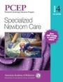 Cover: PCEP Book Volume 4: Specialized Newborn Care - American Academy of Pediatrics