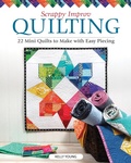 Cover: Scrappy Improv Quilting - Landauer