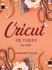 Abbildung von: CRICUT For Everyone - Margaret Evans