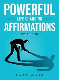 Enlarge image Cover: Powerful Life Changing Affirmations - Kate Ward