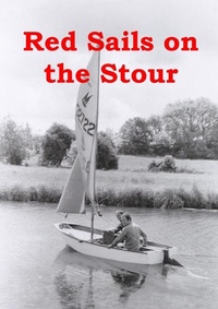 Enlarge image Cover: Red Sails on the Stour - Lulu.com