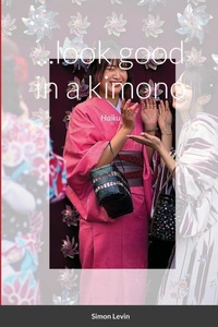 Abbildung von: ...look good in a kimono - Lulu.com