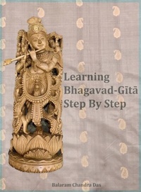 Abbildung von: Learning Bhagavad-Gita Step by Step - Balaram Chandra Das