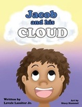 Cover: Jacob and His Cloud - Lavale Lassiter Jr