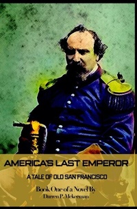 Abbildung von: America's Last Emperor - Barbary Coast Publishing