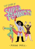 Cover: League of Super Feminists - Drawn & Quarterly