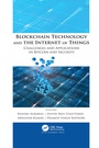 Cover: Blockchain Technology and the Internet of Things - Apple Academic Press Inc.