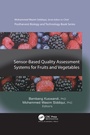 Cover: Sensor-Based Quality Assessment Systems for Fruits and Vegetables - Apple Academic Press Inc.