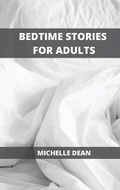 Cover: Bedtime Stories for Adults - Michelle Dean