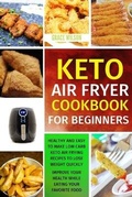 Cover: KETO Air Fryer Cookbook For Beginners - Grace Wilson