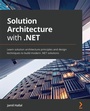 Cover: Solution Architecture with .NET - Packt Publishing