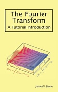 Cover: The Fourier Transform - James V Stone