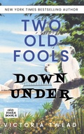Cover: Two Old Fools Down Under - Ant Press