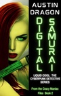 Cover: Digital Samurai (Liquid Cool: From the Crazy Maniac Files, #2) - Austin Dragon