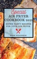 Cover: Special Air Fryer Cookbook - MARK WILKINSON