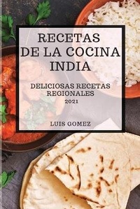 Abbildung von: Recetas de la Cocina India 2021 (Indian Cookbook Spanish Edition) - LUIS GOMEZ