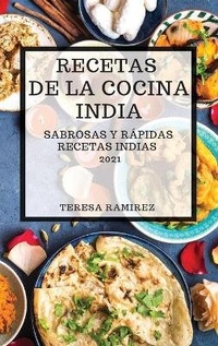 Abbildung von: Recetas de la Cocina India 2021 (Indian Cookbook Spanish Edition) - TERESA RAMIREZ