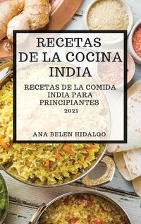 Abbildung von: Recetas de la Cocina India 2021 (Indian Cookbook Spanish Edition) - ANA BELEN HIDALGO