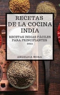 Abbildung von: Recetas de la Cocina India 2021 (Indian Cookbook Spanish Edition) - ANGELICA MORA
