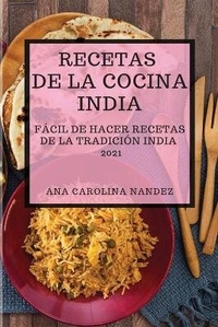 Abbildung von: Recetas de la Cocina India 2021 (Indian Cookbook Spanish Edition) - ANA CAROLINA NANDEZ