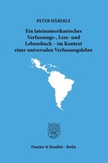 Cover: Ein lateinamerikanisches Verfassungs-, Lese- und Lebensbuch - im Kontext einer universalen Verfassungslehre. - Duncker & Humblot