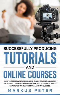 Enlarge image Cover: Successfully Producing Tutorials and Online Courses - Books on Demand
