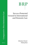 Cover: Sex as a Protected Ground in International and Domestic Law - Brill