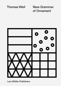 Abbildung von: New Grammar of Ornament - Lars Müller Publishers