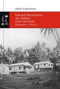 Cover: Eduard Hernsheim, die S&uuml;dsee und viel Geld - tredition