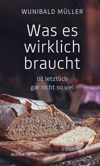Abbildung von: Was es wirklich braucht - Echter