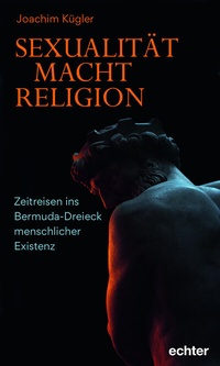 Abbildung von: Sexualität - Macht - Religion - Echter