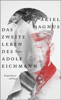 Abbildung von: Das zweite Leben des Adolf Eichmann - Kiepenheuer & Witsch