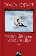 Cover: Ach, diese L&uuml;cke, diese entsetzliche L&uuml;cke - Kiepenheuer & Witsch