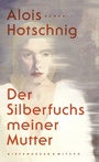 Cover: Der Silberfuchs meiner Mutter - Kiepenheuer & Witsch