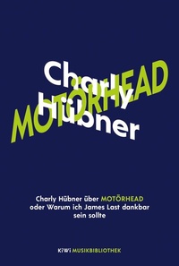 Abbildung von: Charly Hübner über Motörhead oder Warum ich James Last dankbar sein sollte - Kiepenheuer & Witsch