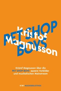 Abbildung von: Kristof Magnusson über Pet Shop Boys, queere Vorbilder und musikalischen Mainstream - Kiepenheuer & Witsch