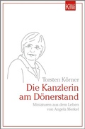 Cover: Die Kanzlerin am D&ouml;nerstand - Kiepenheuer & Witsch