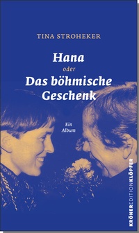 Abbildung von: Hana oder Das böhmische Geschenk - Alfred Kröner Verlag