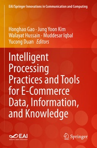 Enlarge image Cover: Intelligent Processing Practices and Tools for E-Commerce Data, Information, and Knowledge - Springer