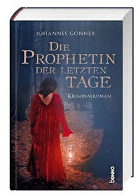 Abbildung von: Die Prophetin der letzten Tage - St. Benno
