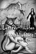 Cover: Letzter Tropfen Menschlichkeit - epubli
