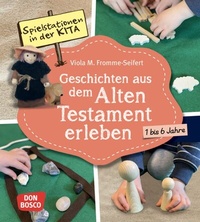 Abbildung von: Spielstationen in der Kita. Geschichten aus dem Alten Testament erleben - Don Bosco Medien