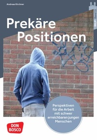 Enlarge image Cover: Prekäre Positionen - Don Bosco Medien
