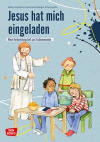 Abbildung von: Jesus hat mich eingeladen - Don Bosco Medien