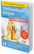 Cover: Arbeitsmaterial Grundschule. Stationenlernen Religion: Mose, Prophet Gottes - Don Bosco Medien