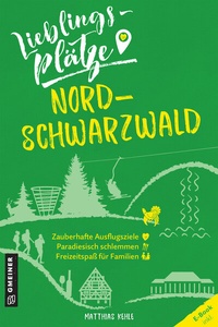 Abbildung von: Lieblingsplätze Nordschwarzwald - Gmeiner-Verlag