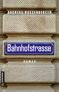 Abbildung von: Bahnhofstrasse - Gmeiner-Verlag